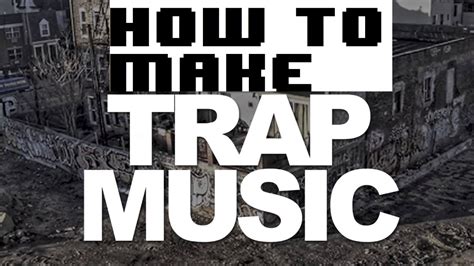 how to make trap music and the importance of rhythm in your life