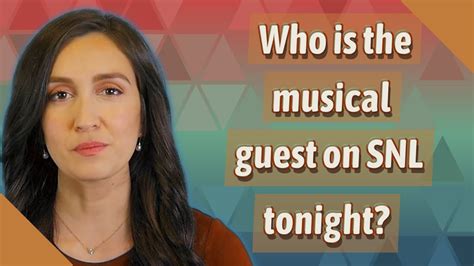 Who’s the Musical Guest on SNL Tonight – A Discussion on Live Entertainment